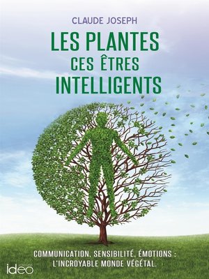 cover image of Les plantes ces êtres intelligents